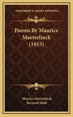 Poems By Maurice Maeterlinck (1915) by Maeterlinck, Maurice