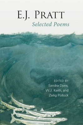 E.J. Pratt: Selected Poems by Pratt, E. J.