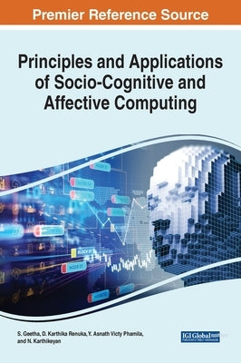 Principles and Applications of Socio-Cognitive and Affective Computing by Geetha, S.