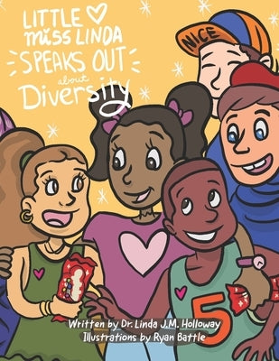 Little Miss Linda Speaks Out About Diversity by Battle, Ryan