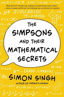 The Simpsons and Their Mathematical Secrets by Singh, Simon