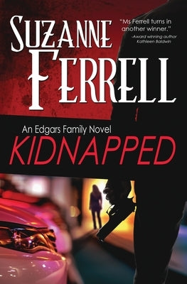 Kidnapped: A Romantic Suspense Novel by Ferrell, Suzanne