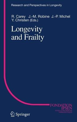 Longevity and Frailty by Carey, J. R.