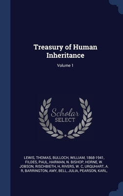 Treasury of Human Inheritance; Volume 1 by Thomas, Lewis