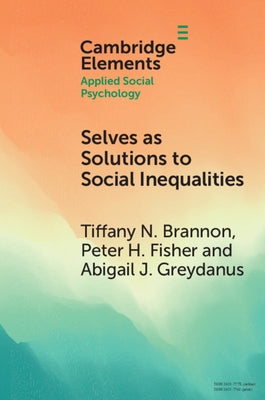 Selves as Solutions to Social Inequalities by Brannon, Tiffany N.