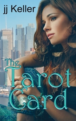 The Tarot Card by Keller, J. J.