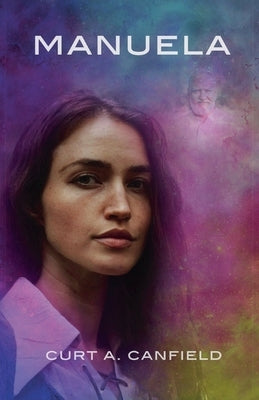 Manuela by Canfield, Curt A.
