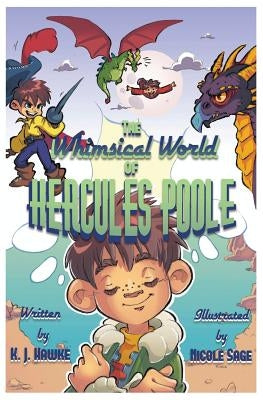 The Whimsical World of Hercules Poole by Sage, Nicole