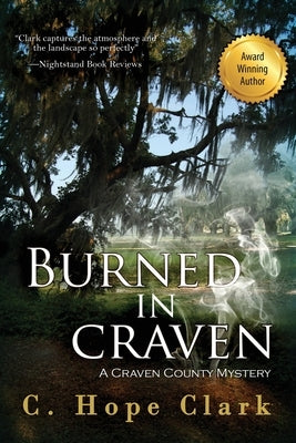 Burned in Craven: Book 2 in the Craven County Mysteries by Clark, C. Hope
