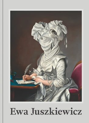 Ewa Juszkiewicz: Recent Paintings by Hessel, Katy