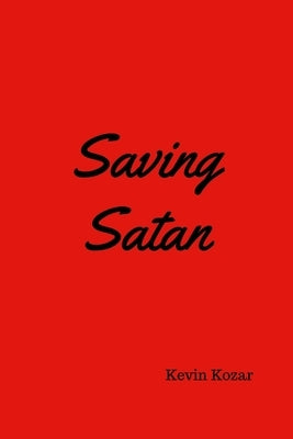 Saving Satan by Kozar, Kevin