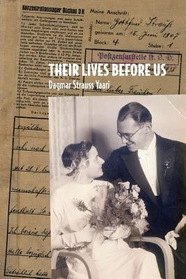 Their Lives Before Us by Yaari, Dagmar Strauss