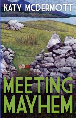 Meeting Mayhem by Carozza, Kenneth