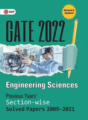 GATE 2022 - Engineering Sciences - Previous Years' Solved Papers 2009-2021 (Section-Wise) by G K Publications (P) Ltd