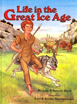 Life in the Great Ice Age by Oard, Michael