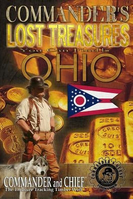 Commander's Lost Treasures You Can Find In Ohio: Follow the Clues and Find Your Fortunes! by Pulitzer, Jovan Hutton
