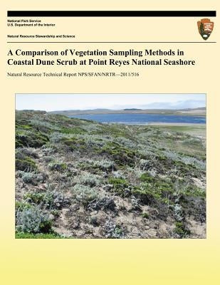A Comparison of Vegetation Sampling Methods in Coastal Dune Scrub at Point Reyes National Seashore by Steers, Robert