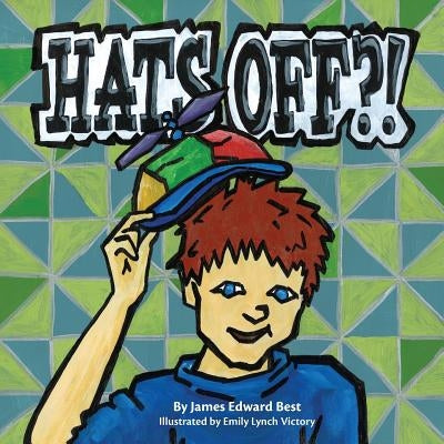 Hats Off?! by Best, James Edward