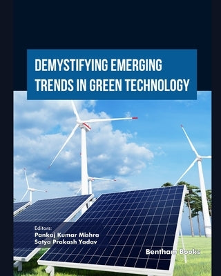 Demystifying Emerging Trends in Green Technology by Yadav, Satya Prakash