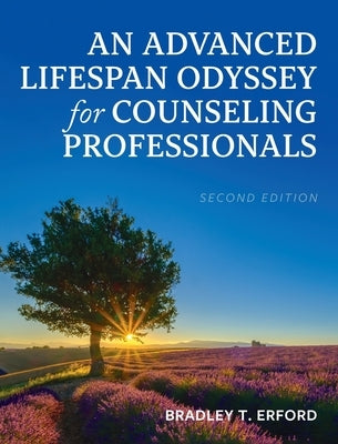 Advanced Lifespan Odyssey for Counseling Professionals by Erford, Bradley T.
