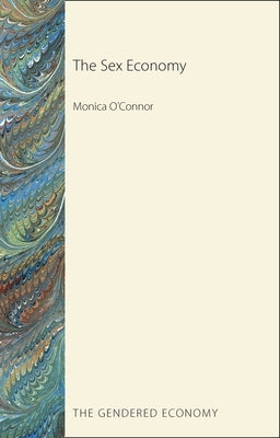 The Sex Economy by O'Connor, Monica