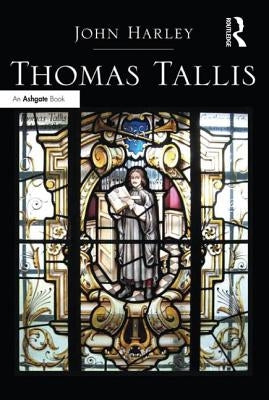 Thomas Tallis by Harley, John