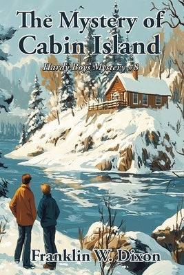 The Mystery on Cabin Island by Dixon, Franklin W.