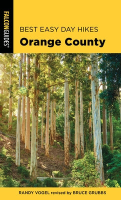 Best Easy Day Hikes Orange County, Third Edition by Vogel, Randy