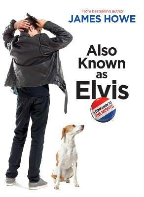 Also Known as Elvis by Howe, James