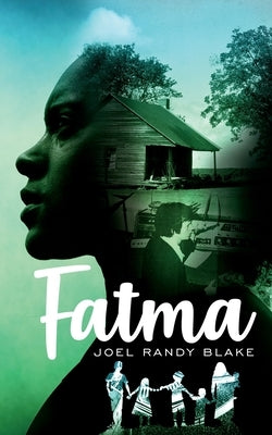 Fatma: A Love Story by Blake, Joel Randy
