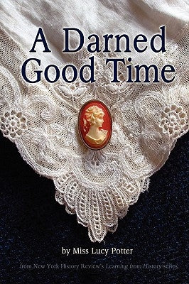 A Darned Good Time by Potter, Lucy