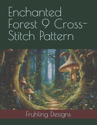 Enchanted Forest 9 Cross-Stitch Pattern by Fruhling, Zachary