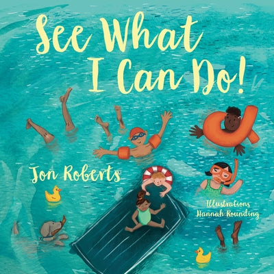 See What I Can Do! by Rounding, Hannah