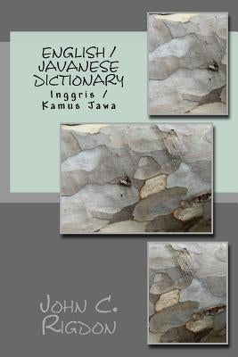 English / Javanese Dictionary: Inggris / Kamus Jawa by Rigdon, John C.