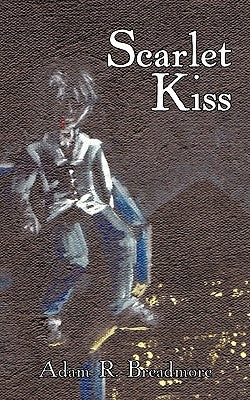 Scarlet Kiss by Breadmore, Adam R.