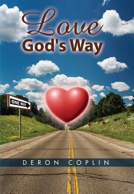 Love God's Way by Coplin, Deron