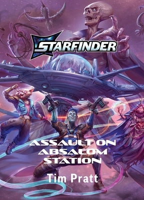 Assault on Absalom Station: A Starfinder Novel by Pratt, Tim