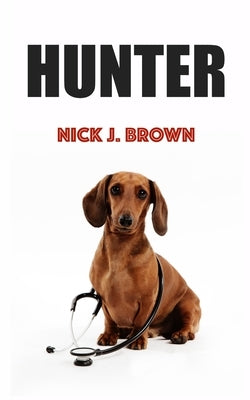 Hunter: When all seems lost... by Brown, Nick J.