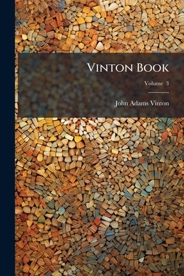 Vinton Book: Armenia, Syria, Persia, Turkey Volume; Volume 3 by Vinton, John Adams