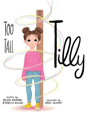 Too Tall Tilly by Beardall, Melissa