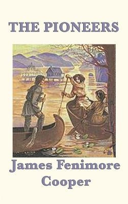 The Pioneers by Cooper, James Fenimore