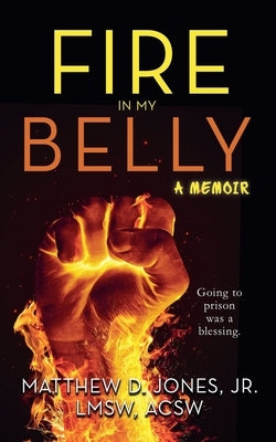 Fire In My Belly by Jones, Matthew