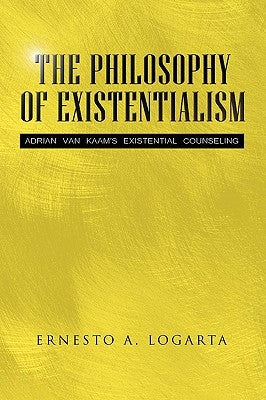 The Philosophy of Existentialism by Logarta, Ernesto A.