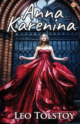 Anna Karenina by Tolstoy, Leo