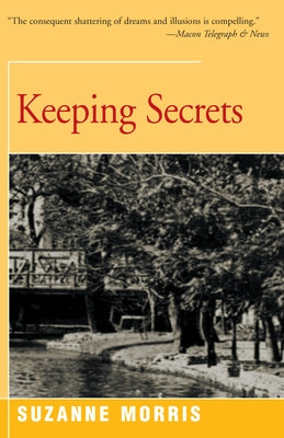 Keeping Secrets by Morris, Suzanne
