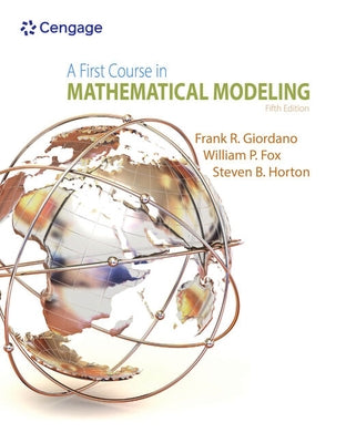 A First Course in Mathematical Modeling by Giordano, Frank