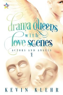 Drama Queens with Love Scenes by Klehr, Kevin