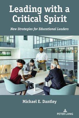 Leading with a Critical Spirit: New Strategies for Educational Leaders by McLaren, Peter
