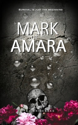 Mark of Amara by Whitehead, Emma J.