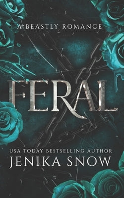 Feral: A Monster Romance by Snow, Jenika